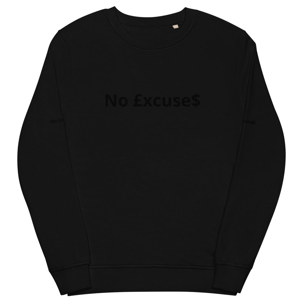 No £xcuse$ - Unisex organic sweatshirt